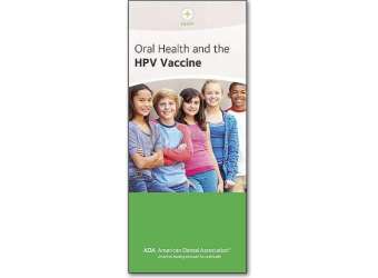 ADA Brochure: Oral Health and the HPV Vaccine - # BR1002