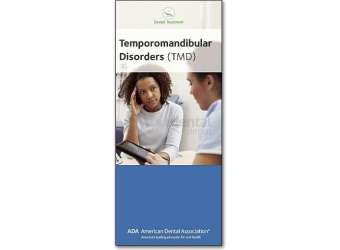 ADA Brochure: Temporomandibular Disorders (TMD) - # BR04721